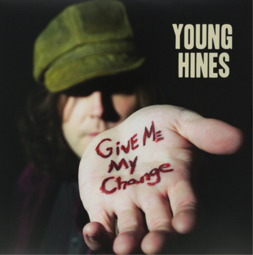 Young Hines Give Me My Change (Vinyl LP) 12" Album