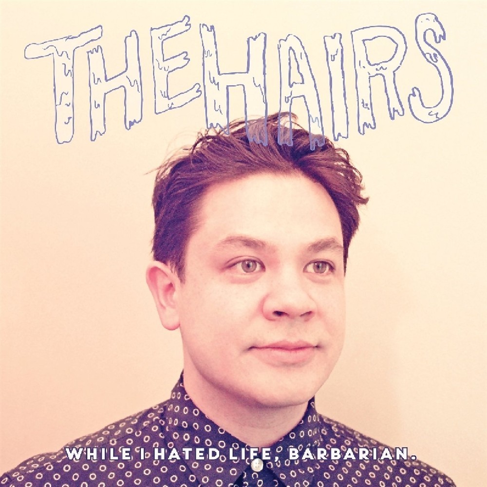 While I Hated Life, Barbarian - Hairs (Vinile)