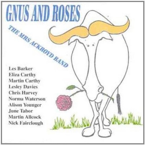 Gnus & Roses by Mrs Ackroyd Band