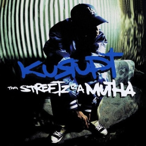 Tha Streetz Iz A Mutha (Clean Version) [Digitally Remastered] by Kurupt