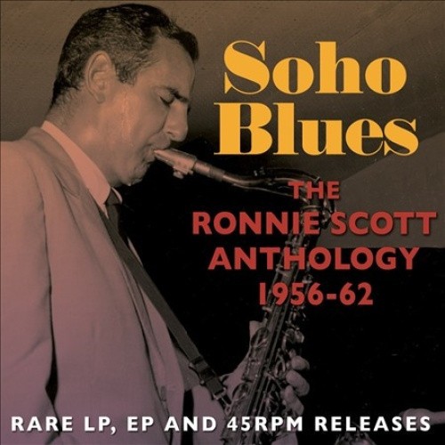 Soho Blues: The Ronnie Scott Anthology 1956-1962 by Ronnie Scott