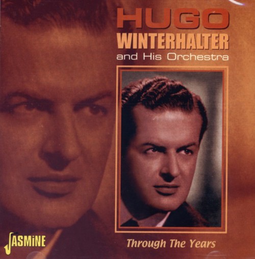 Hugo Winterhalter and His Orchestra Through the Years (CD) Album