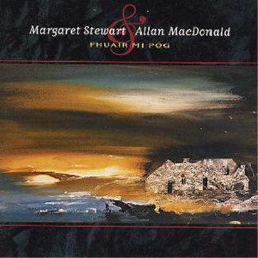Margaret Stewart/Allan MacDonald Fhuair Mi Pog (CD) Album