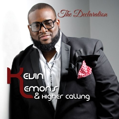 `LEMONS,KEVIN & HIGHE` Kevin Lemons & Higher Calling-Declaration CD NUOVO