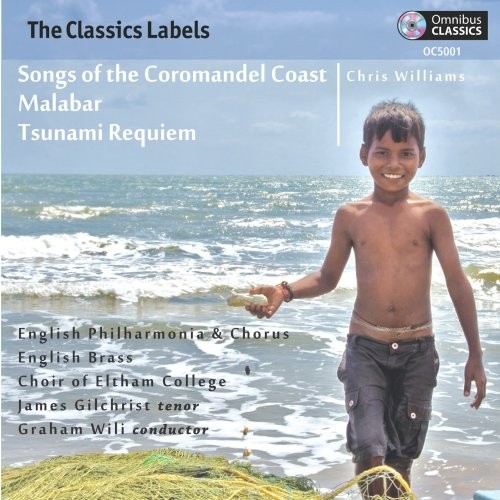 Chris Williams Songs of the Coromandel Coast, Malabar, Tsunami Requiem (CD)