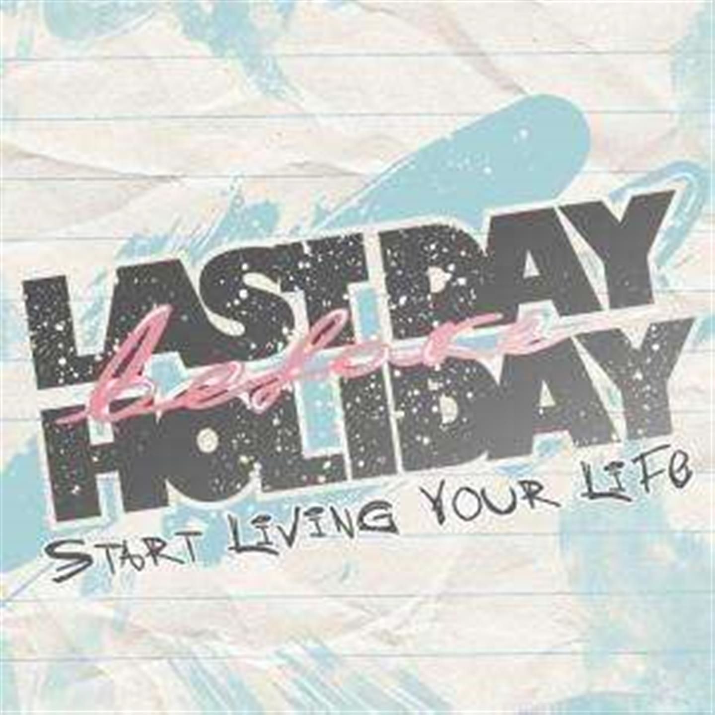 Audio Cd Last Day Before Holiday - Start Living Your Life