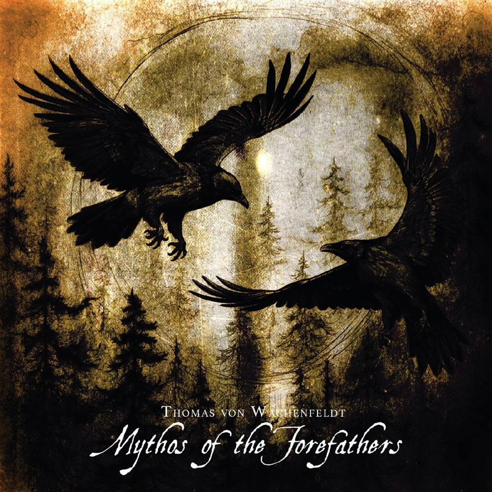 Mythos Of The Forefathers,Vol1&2 - Thomas Von Wachenfeldt (Audio cd)