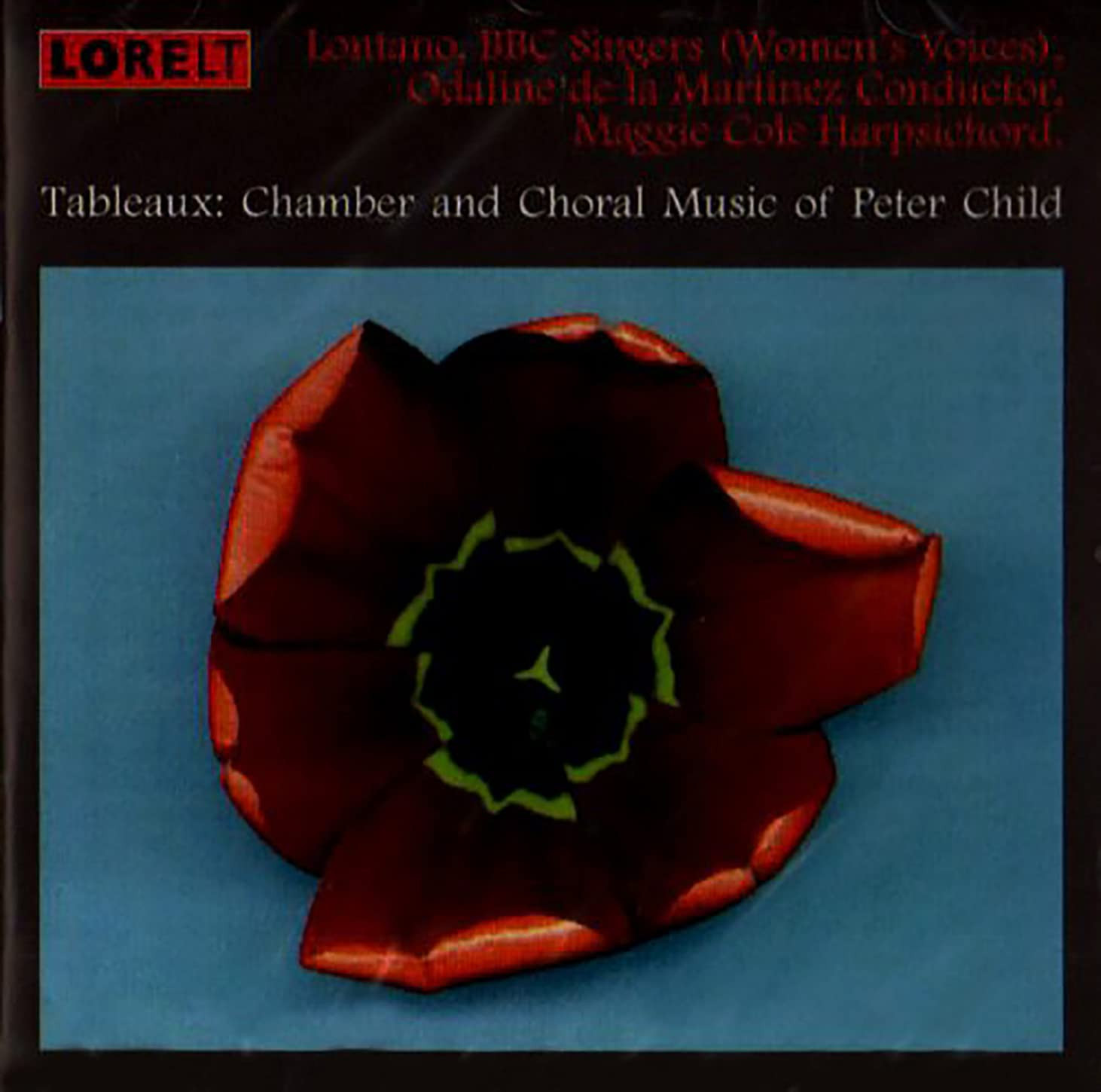 Peter Child Tableaux: Chamber and Choral Music of Peter Child (CD) Album