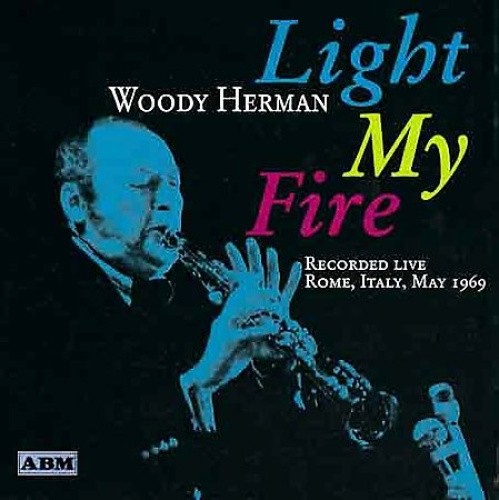 Light My Fire by Woody Herman & Friends/Woody Herman