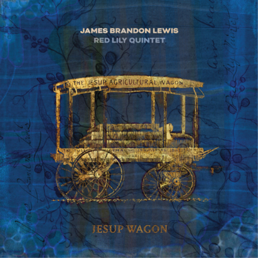 James Brandon Lewis/Red Lily Quintet Jesup Wagon (Vinyl LP) 12" Album