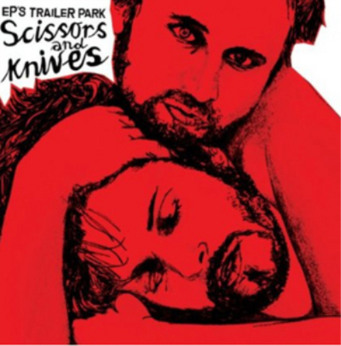 EP's Trailer Park Scissors Andf Knives (CD) Album