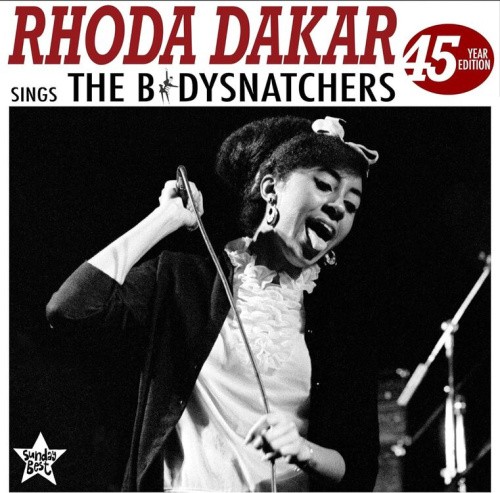Rhoda Dakar Sings the Bodysnatchers: 45 Year Edition by Rhoda Dakar