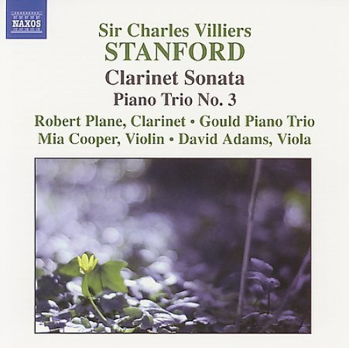 Stanford: Clarinet Sonata, Piano Trio no 3 / Plane, et al