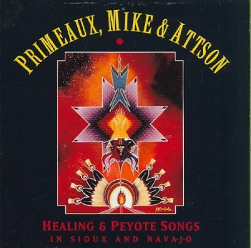Peyote and Healing Songs in Sioux and Navajo by Verdell Primeaux & Johnny Mike