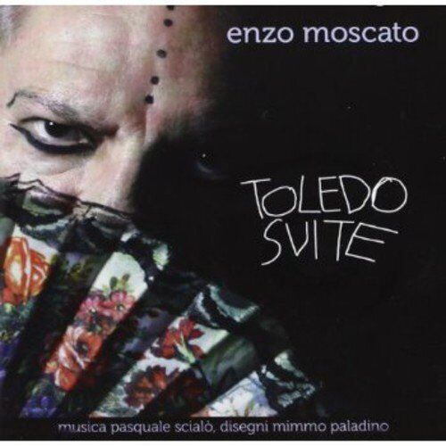 Enzo Moscato - Toledo Suite