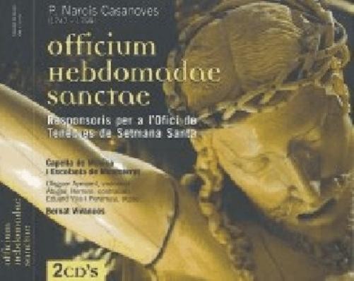 Bernat Vivancos Capella De Musica I Esc Casanoves: Officium Hebdomadae Sanc (CD)