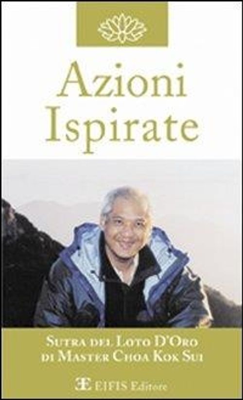Libri Choa K. Sui - Azioni Ispirate. L'insegnamento