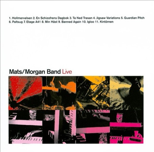 Live: Mats / Morgan Band by Mats & Morgan Band