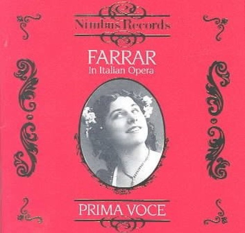 Prima Voce - Farrar in Italian Opera