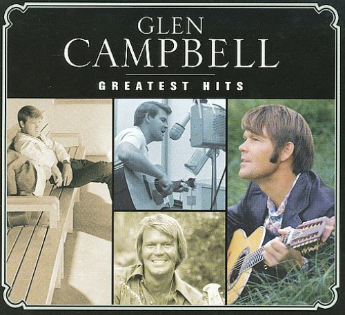 Glen Campbell: Greatest Hits by Glen Campbell