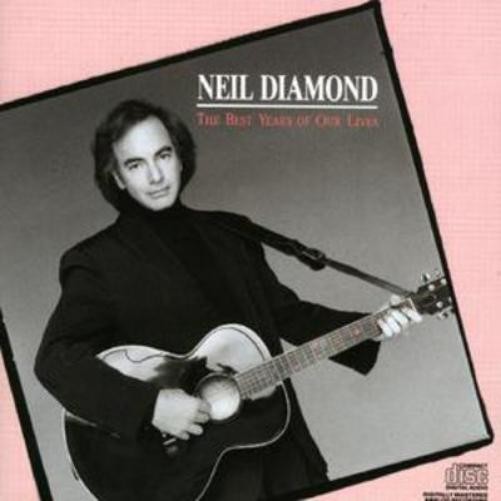 Neil Diamond The Best Year of Our Lives (CD) Album