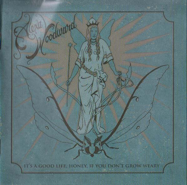 It's A Good Life, Honey, If You Don't Grow Weary ( CD )