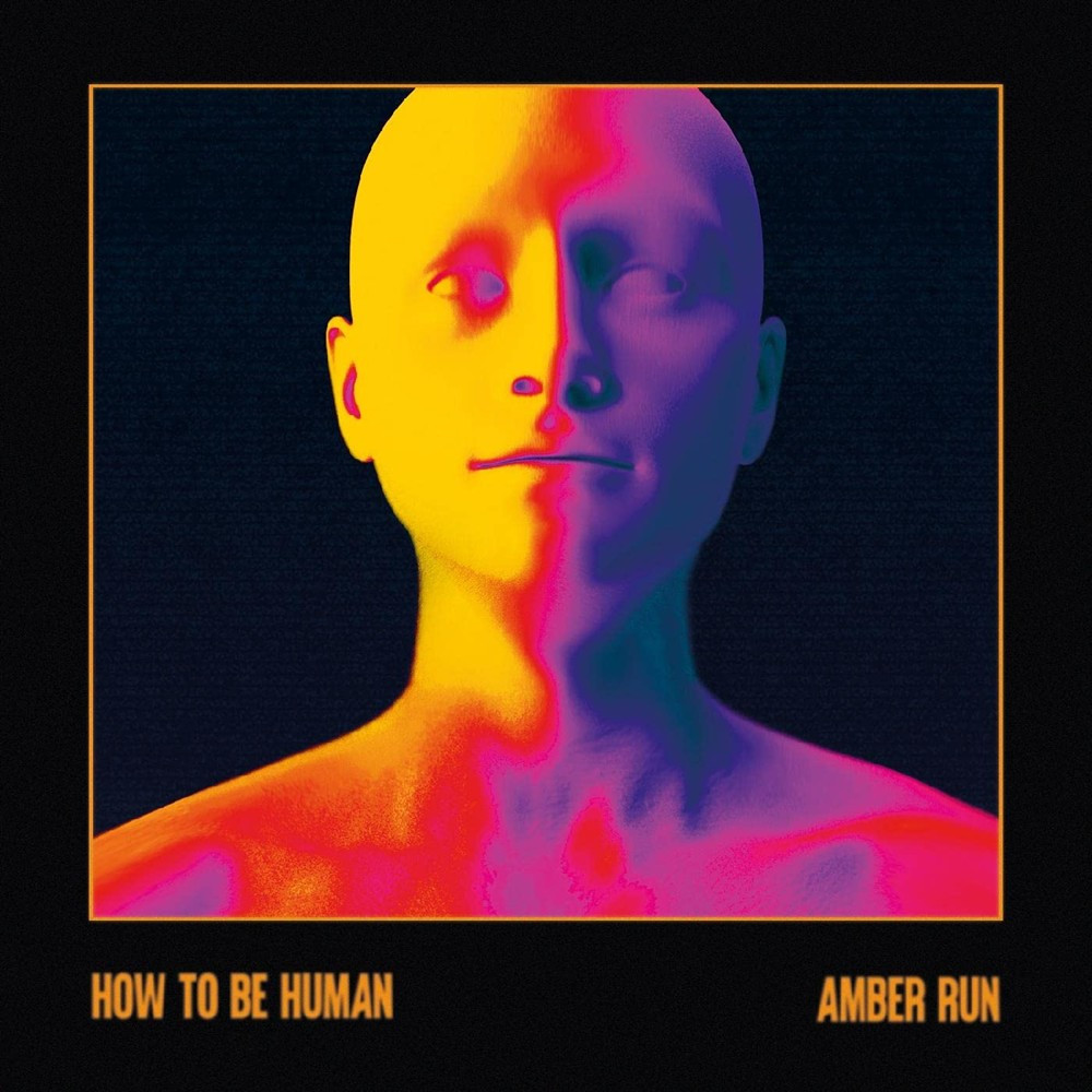 How To Be Human - Amber Run (Vinile)