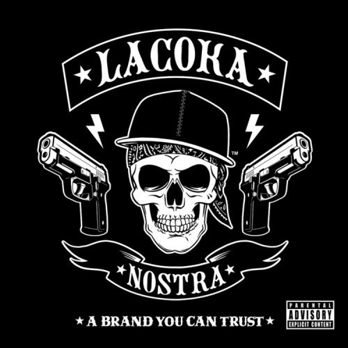 A Brand You Can Trust by La Coka Nostra