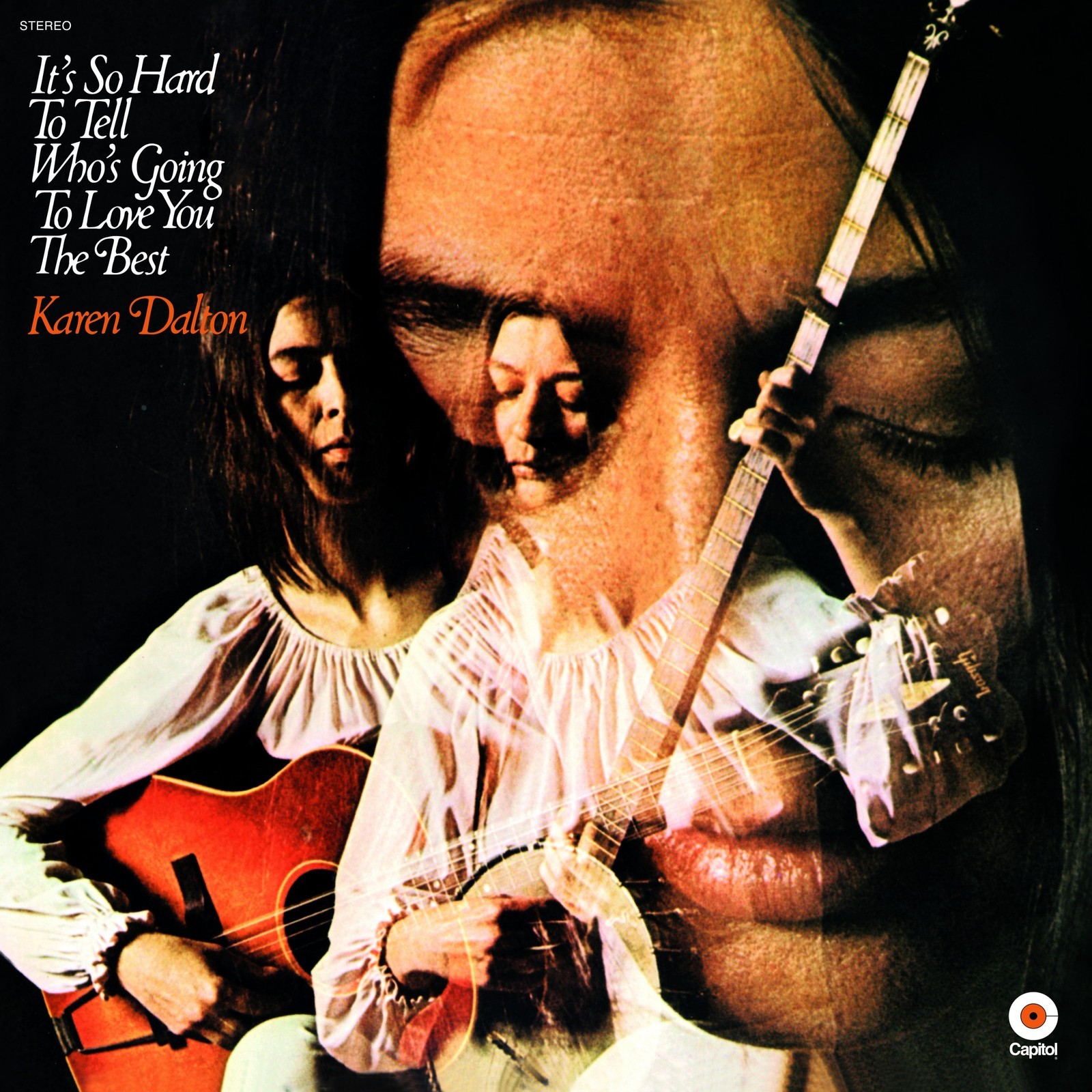 Karen Dalton It's So Hard to Tell Who's Going to Love You the Best (Vinyl LP)