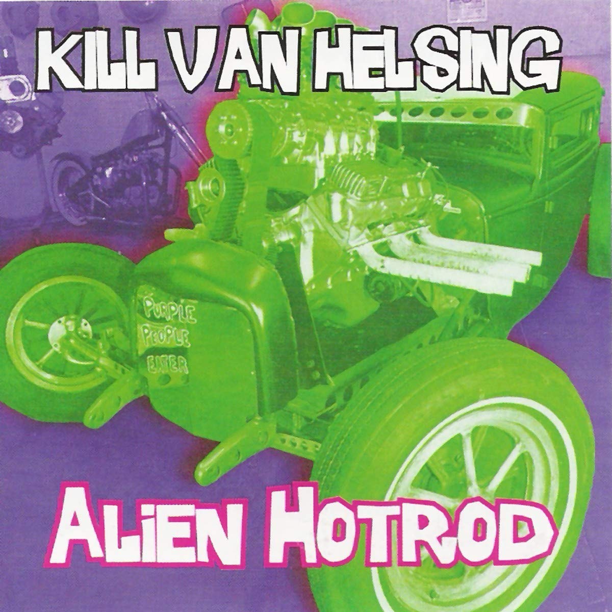 Kill Van Helsing Alian Hotrod (CD) Album