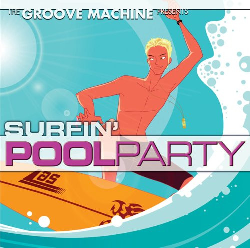 Groove Machine Surfin Pool Party (CD)