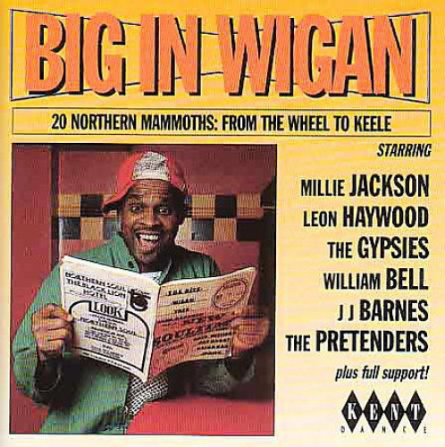 Big In Wigan: 20 NORTHEN MAMMOTHS: FROM THE WHEEL TO KEELE by Various Artists