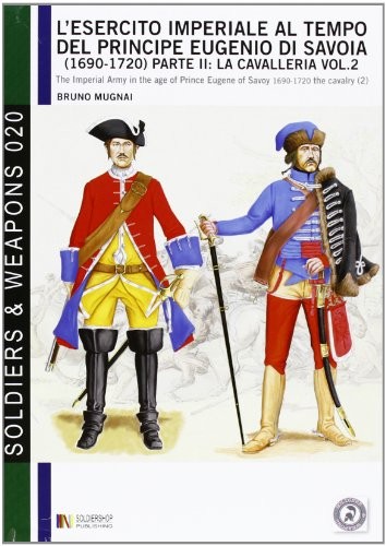 9788896519639 L'esercito imperiale al tempo del principe Eugenio...e cavalry (2)