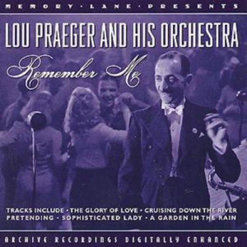 Remember Me by Lou Praeger and His Orchestra