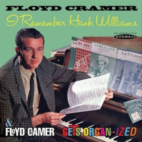 I Remember Hank Williams / Floyd Cramer Gets Organized by CRAMER,FLOYD