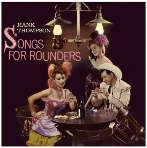 Songs for Rounders/At the Golden Nugget by Hank Thompson