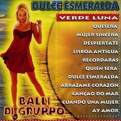 Audio Cd Dulce Esmeralda Verde Luna Balli DI Gruppo / Various