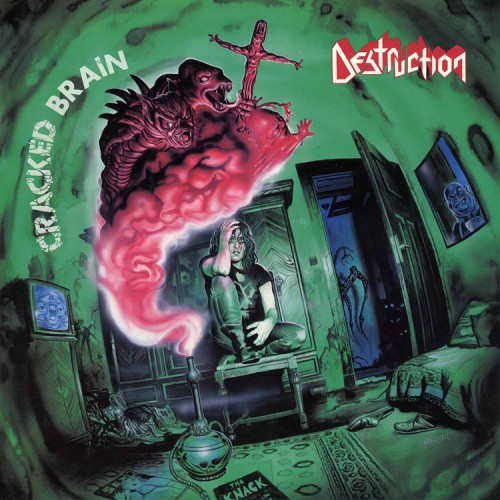 Cracked Brain by DESTRUCTION