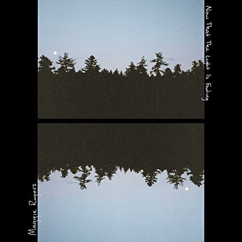Now That The Light Is Fading by Maggie Rogers