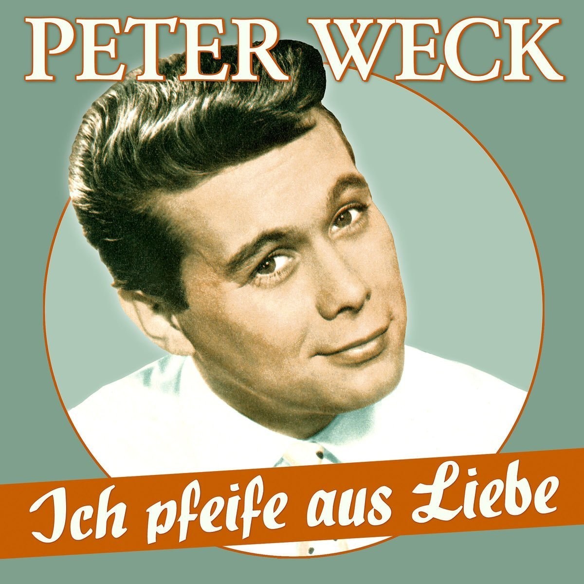 Peter Weck Ich pfeife aus Liebe - 17 Schlager-Perlen (CD)