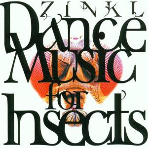 Zinkl - Dance Music For Insects - Cd
