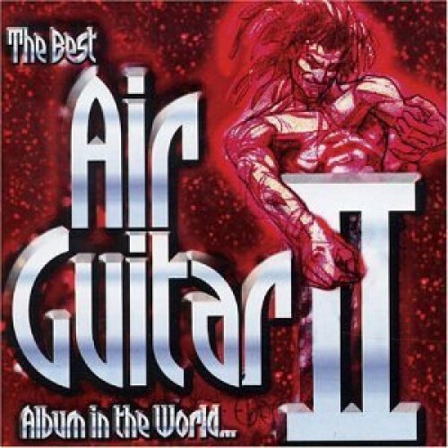 Best Air Guitar Album in the World Ever V.2 by Various Artists