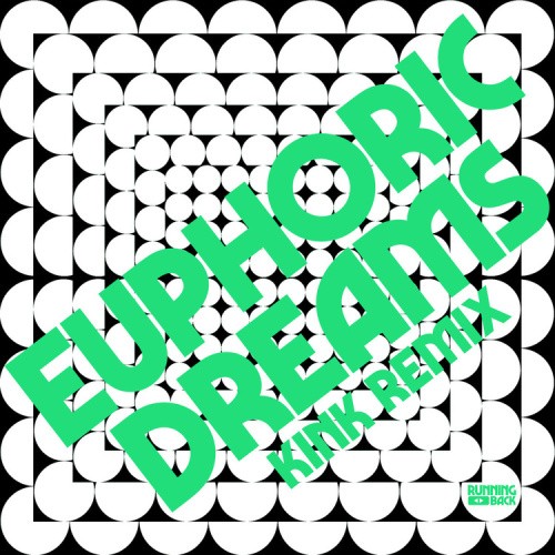 Euphoric Dreams (KiNK Remixes) by Krystal Klear