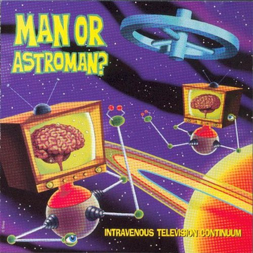 Man Or Astroman? Intravenous Television (CD)