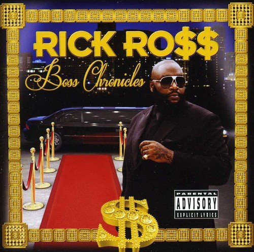 Boss Chronicles by ROSS,RICK