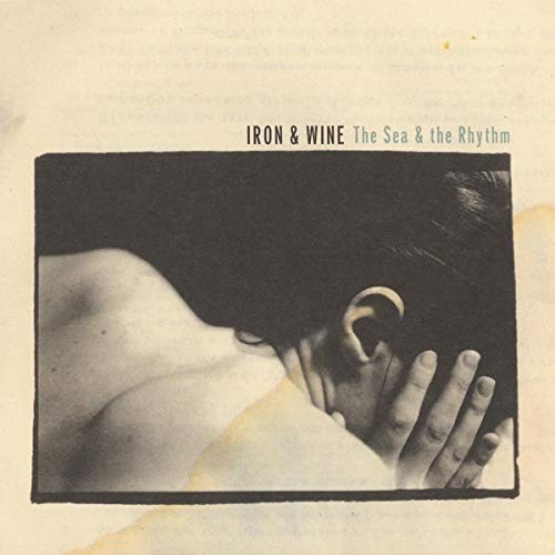 SEA & THE RHYTHM, THE [Vinyl] by IRON AND WINE