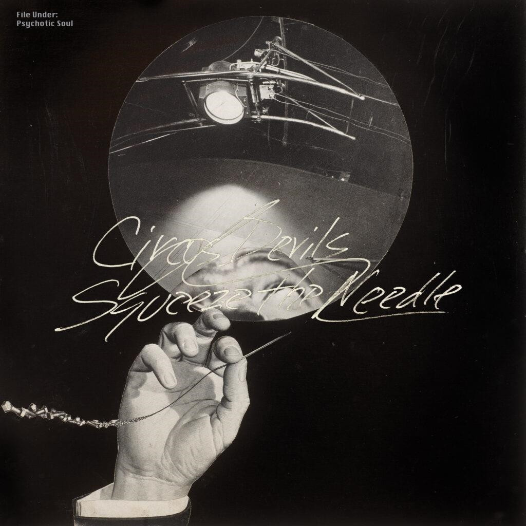 Circus Devils - Squeeze The Needle - Vinile