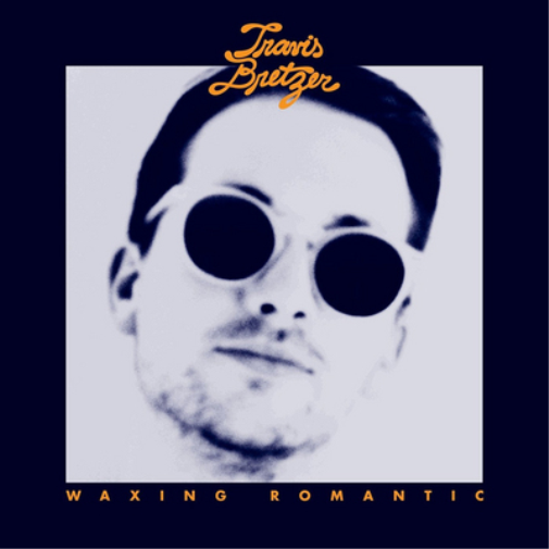 Travis Bretzer Waxing Romantic (Vinyl LP) 12" Album