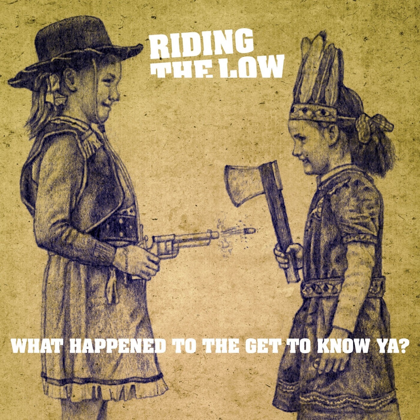 Riding the Low What Happened the Get to Know Ya? (Vinyl LP) 12" Album