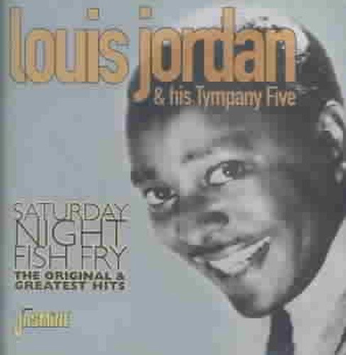 Saturday Night Fish Fry: The Original & Greatest Hits